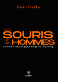 Une souris et ses hommes - 7 familles masculines et autres…