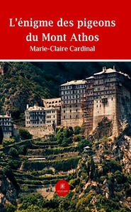 L'énigme des pigeons du Mont Athos
