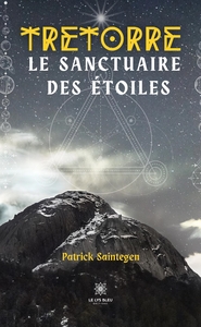 TRETORRE - LE SANCTUAIRE DES ETOILES