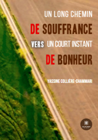 Un long chemin de souffrance vers un court instant de bonheur