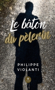 LE BATON DU PELERIN