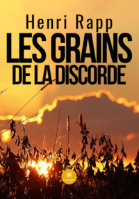 Les grains de la discorde