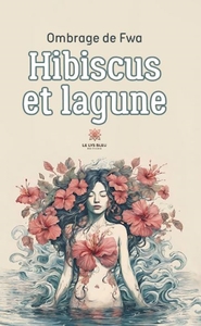 Hibiscus et lagune