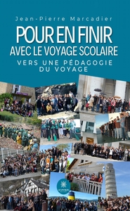 Pour en finir avec le voyage scolaire