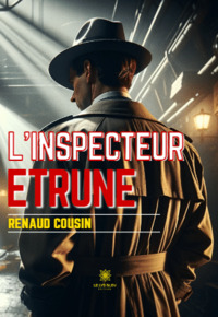 L’inspecteur Etrune