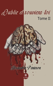 OUBLIE ET SOUVIENS-TOI - TOME II