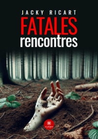 Fatales rencontres