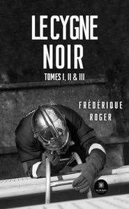 LE CYGNE NOIR - TOMES I, II & III