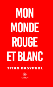 Mon monde rouge et blanc