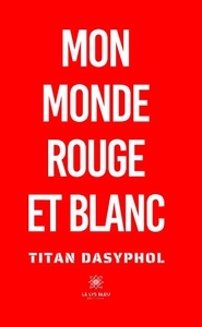 Mon monde rouge et blanc