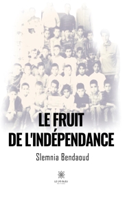 Le fruit de l'indépendance