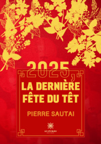 2025, la dernière fête du Têt