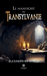 Le manuscrit de Transylvanie