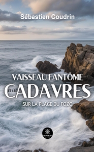 Vaisseau fantôme et les cadavres sur la plage du Fozo