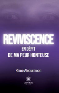 Reviviscence - En dépit de ma peur honteuse