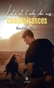 L'ETE ET L'ODE DE NOS COMPLAISANCES