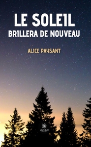 LE SOLEIL BRILLERA DE NOUVEAU