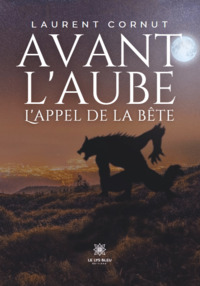 Avant l’aube - L’appel de la bête