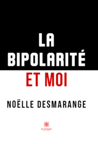 La bipolarité et moi