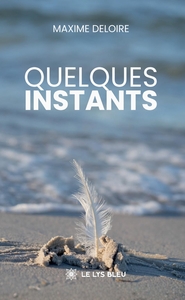Quelques instants