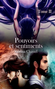 POUVOIRS ET SENTIMENTS TOME 2