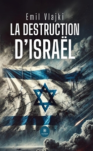 La destruction d'Israël