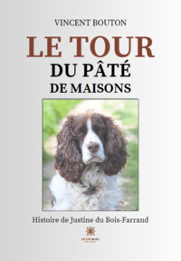 Le tour du pâté de maisons - Histoire de Justine du Bois-Farrand