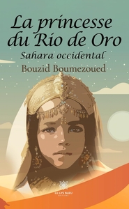 LA PRINCESSE DU RIO DE ORO - SAHARA OCCIDENTAL