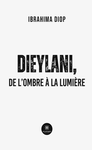 DIEYLANI, DE L'OMBRE A LA LUMIERE