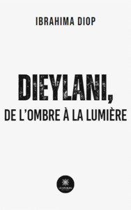 Dieylani, de l’ombre à la lumière