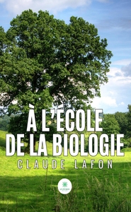 À l'école de la biologie