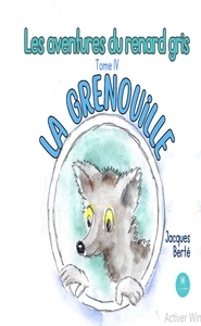 LES AVENTURES DU RENARD GRIS TOME IV