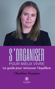 S'organiser pour mieux vivre