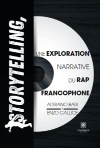 Storytelling, une exploration narrative du rap francophone