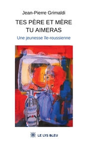 Tes père et mère tu aimeras