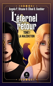 L'ETERNEL RETOUR - TOME I: LA MALEDICTION
