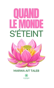 Quand le monde s'éteint