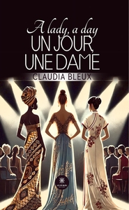 A LADY, A DAY - UN JOUR, UNE DAME