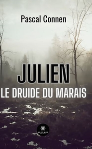 JULIEN L'ANACHORETE OU LE DRUIDE DU MARAIS