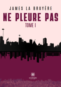 Ne pleure pas - Tome I