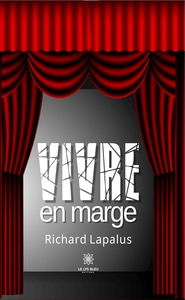 VIVRE EN MARGE