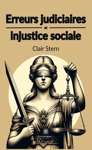 ERREURS JUDICIAIRES ET INJUSTICE SOCIALE