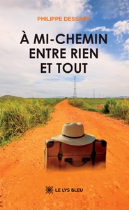 A MI-CHEMIN ENTRE RIEN ET TOUT
