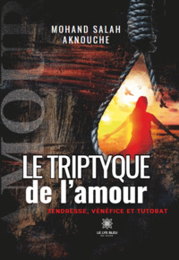 Le triptyque de l’amour : Tendresse, vénéfice et tutorat