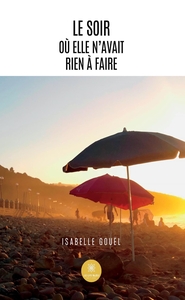 Le soir où elle n'avait rien à faire