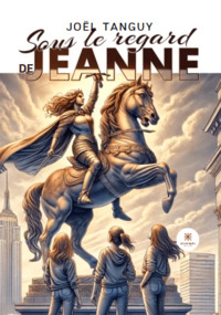 Sous le regard de Jeanne