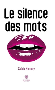 LE SILENCE DES MOTS