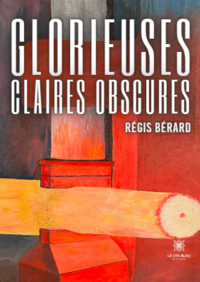 Glorieuses claires obscures