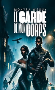 LE GARDE DE MON CORPS