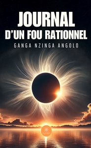 Journal d'un fou rationnel